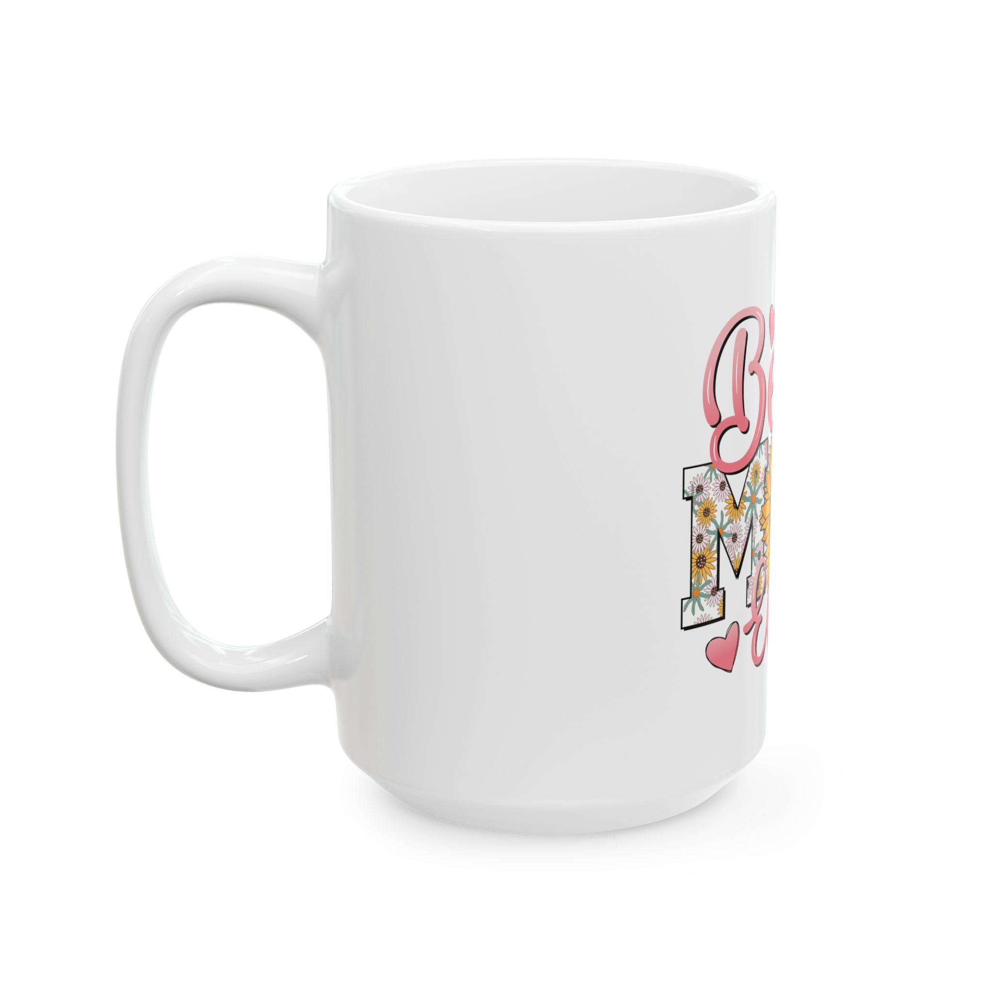 Best Mom Ever Sunflower Ceramic Mug — Mother’s Day Gift, Floral 11oz/15oz Coffee Cup