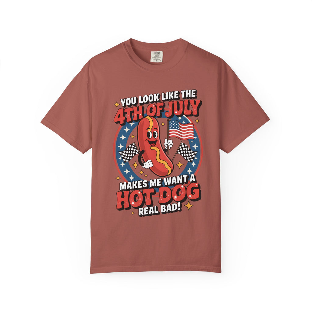4th of July Hot Dog Graphic T-Shirt — "You Look Like the 4th of July Makes Me Want a Hot Dog (Real Bad)"