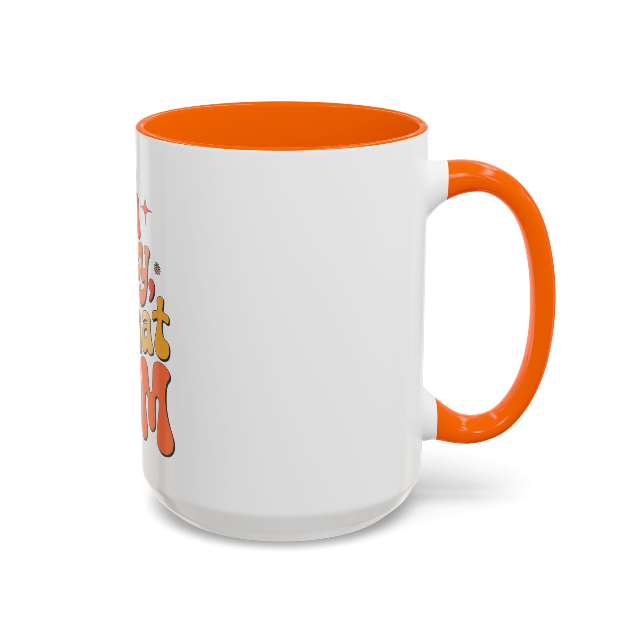 Oh Honey, I That Mom Accent Coffee Mug — Retro Funny Mom Gift (11/15 oz)