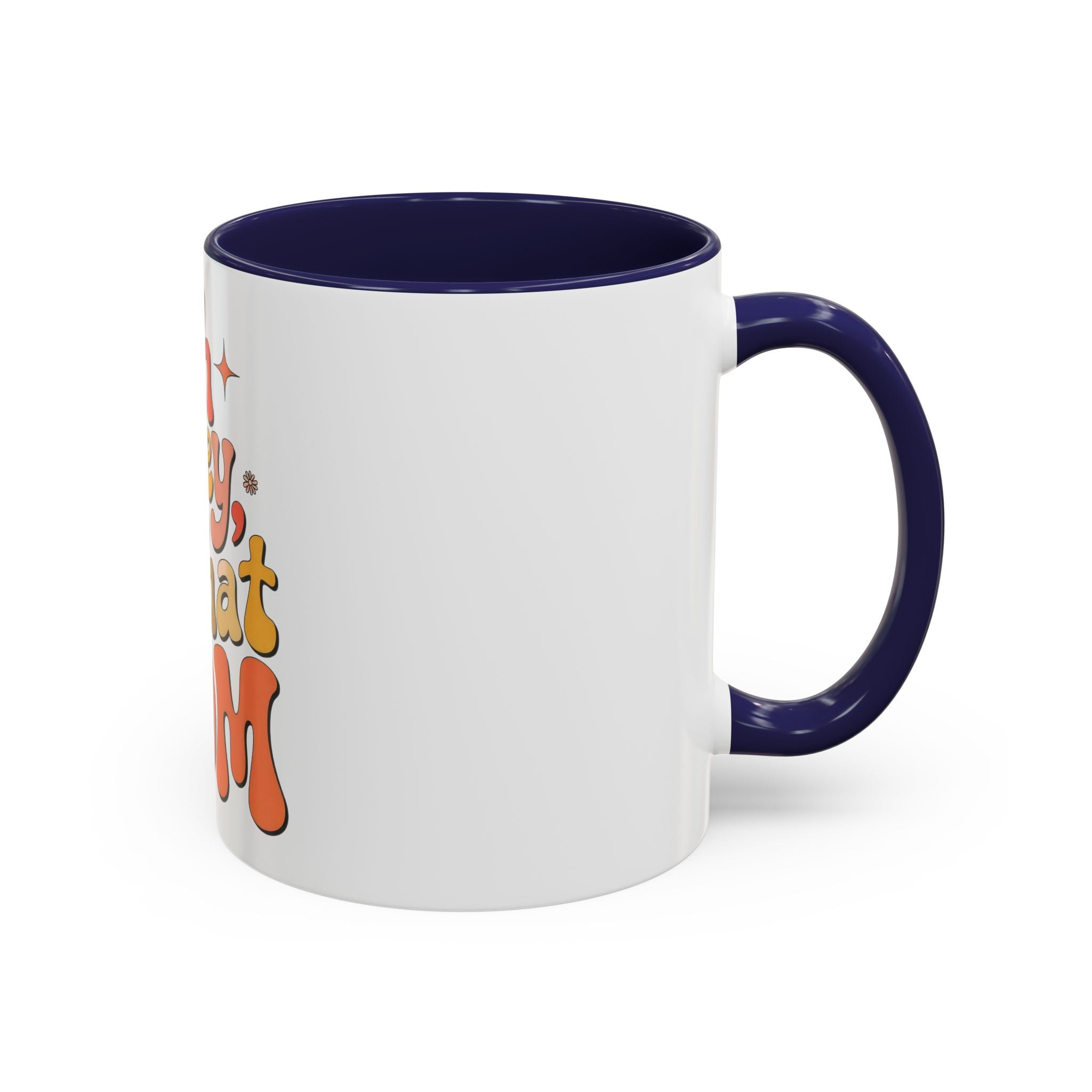 Oh Honey, I That Mom Accent Coffee Mug — Retro Funny Mom Gift (11/15 oz)