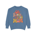 Mom Sweatshirt — “Oh Honey, I That Mom” Retro Graphic Crewneck