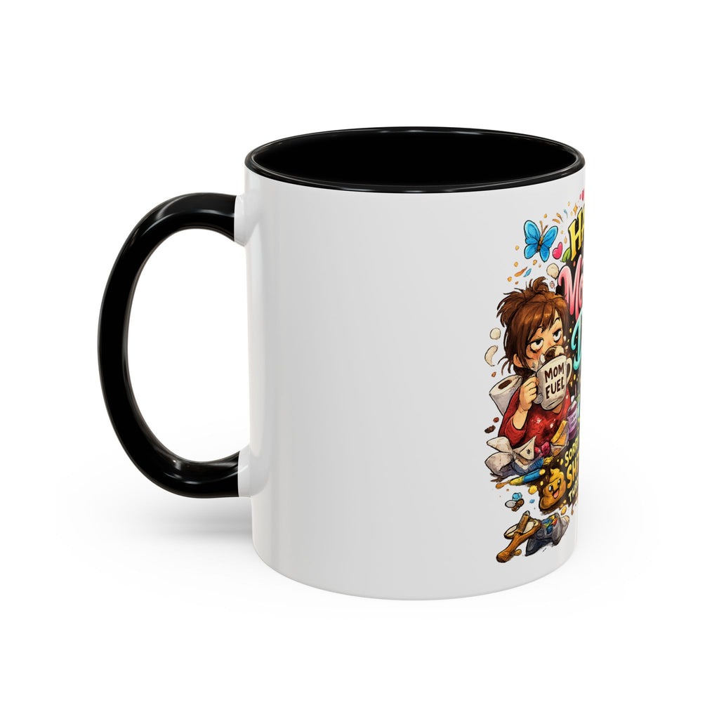 Mother's Day Coffee Mug — "Happy Mother's Day! Sorry for All the Sh*t" Funny Ceramic Accent Mug