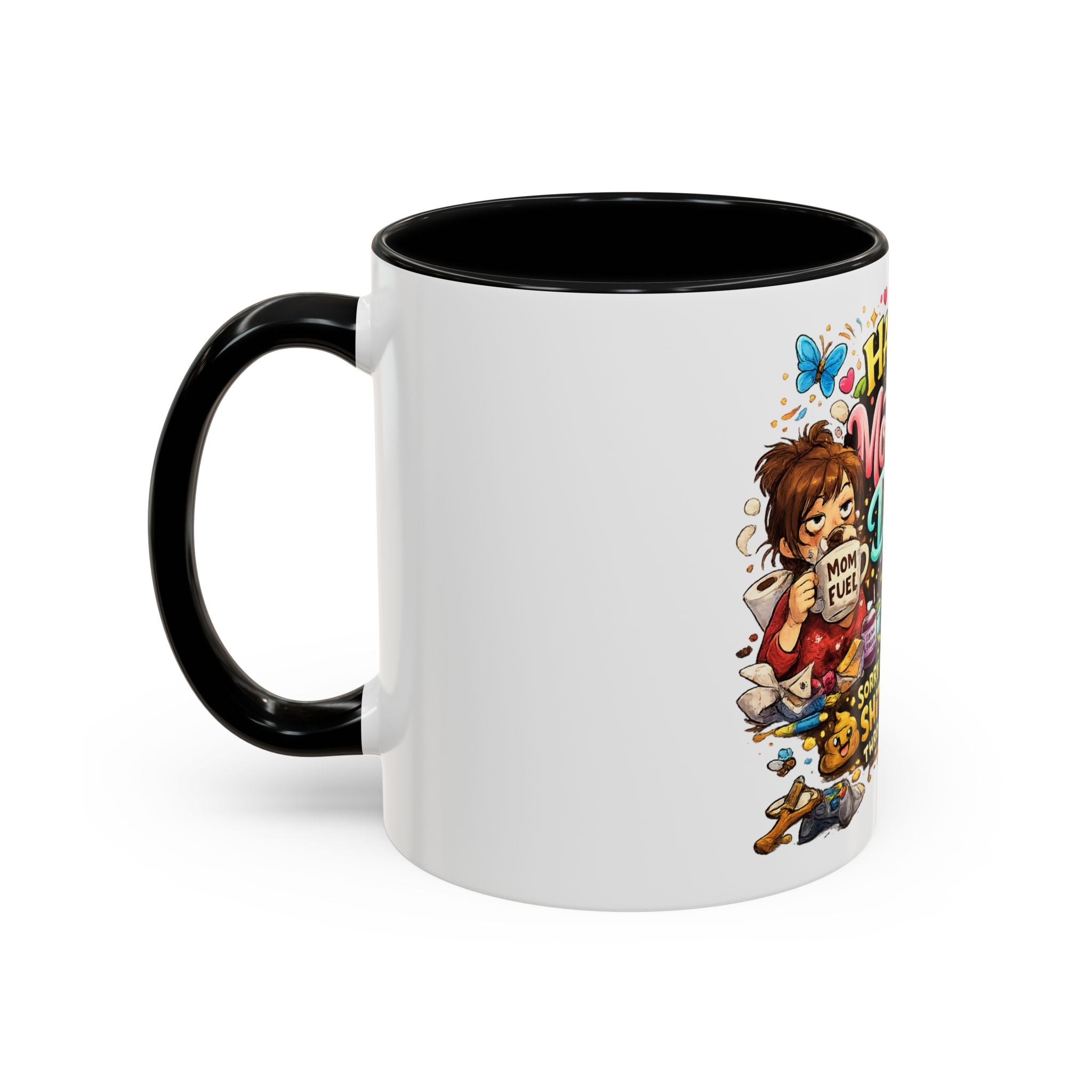 Mother's Day Coffee Mug — "Happy Mother's Day! Sorry for All the Sh*t" Funny Ceramic Accent Mug