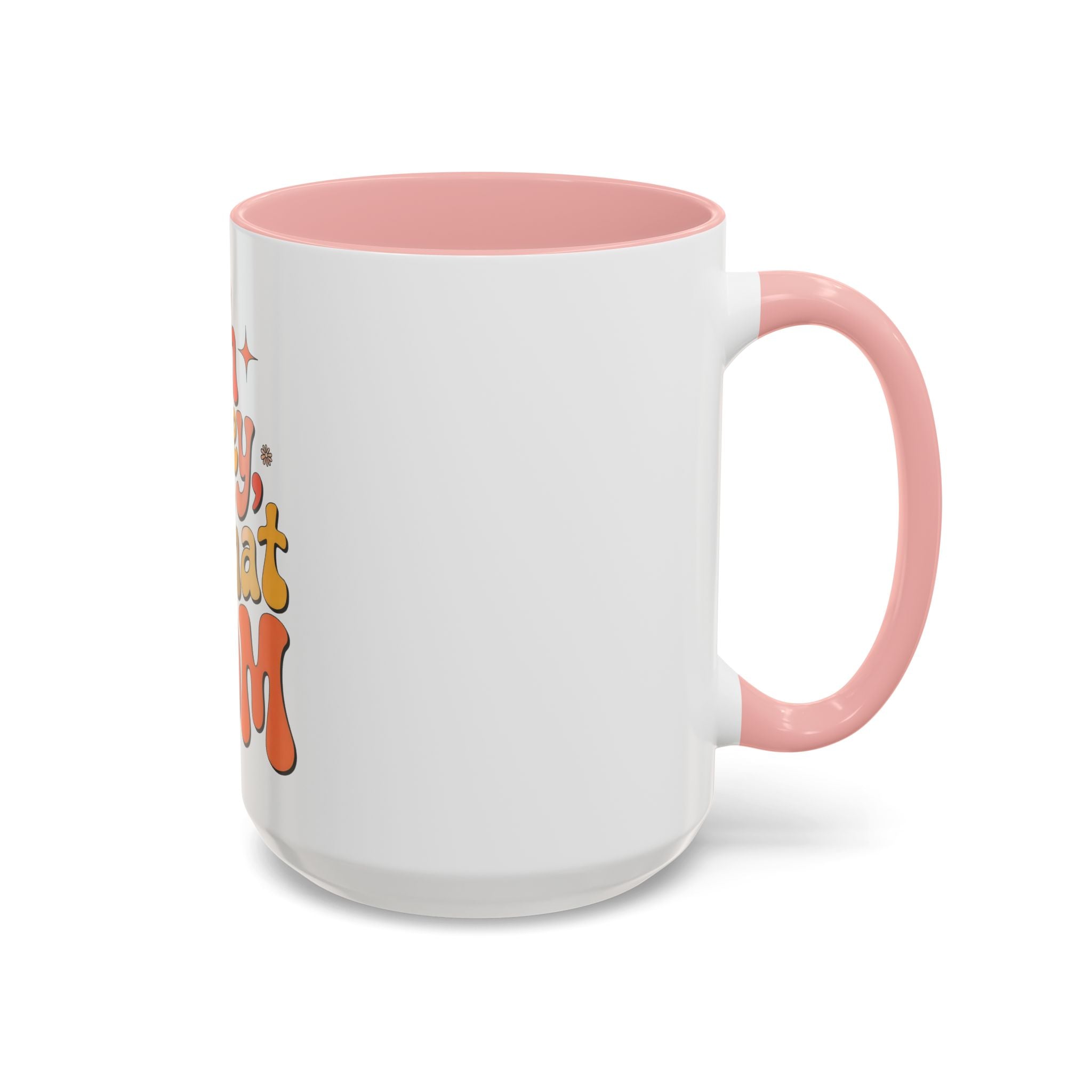 Oh Honey, I That Mom Accent Coffee Mug — Retro Funny Mom Gift (11/15 oz)