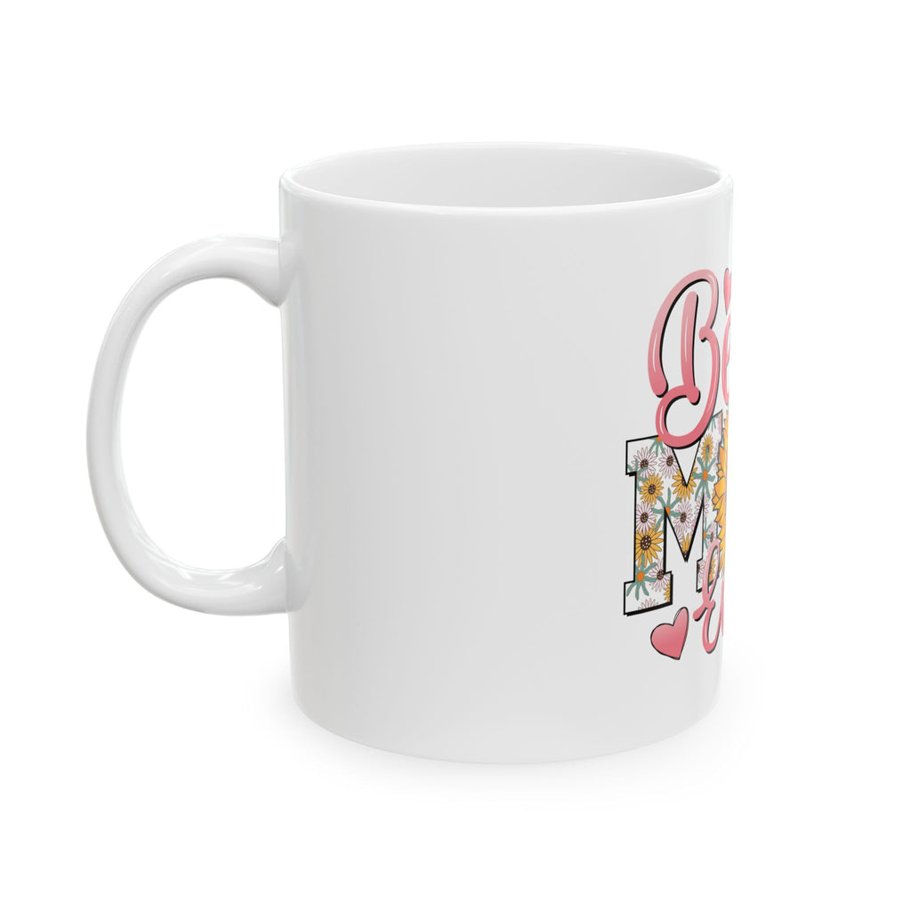 Best Mom Ever Sunflower Ceramic Mug — Mother’s Day Gift, Floral 11oz/15oz Coffee Cup