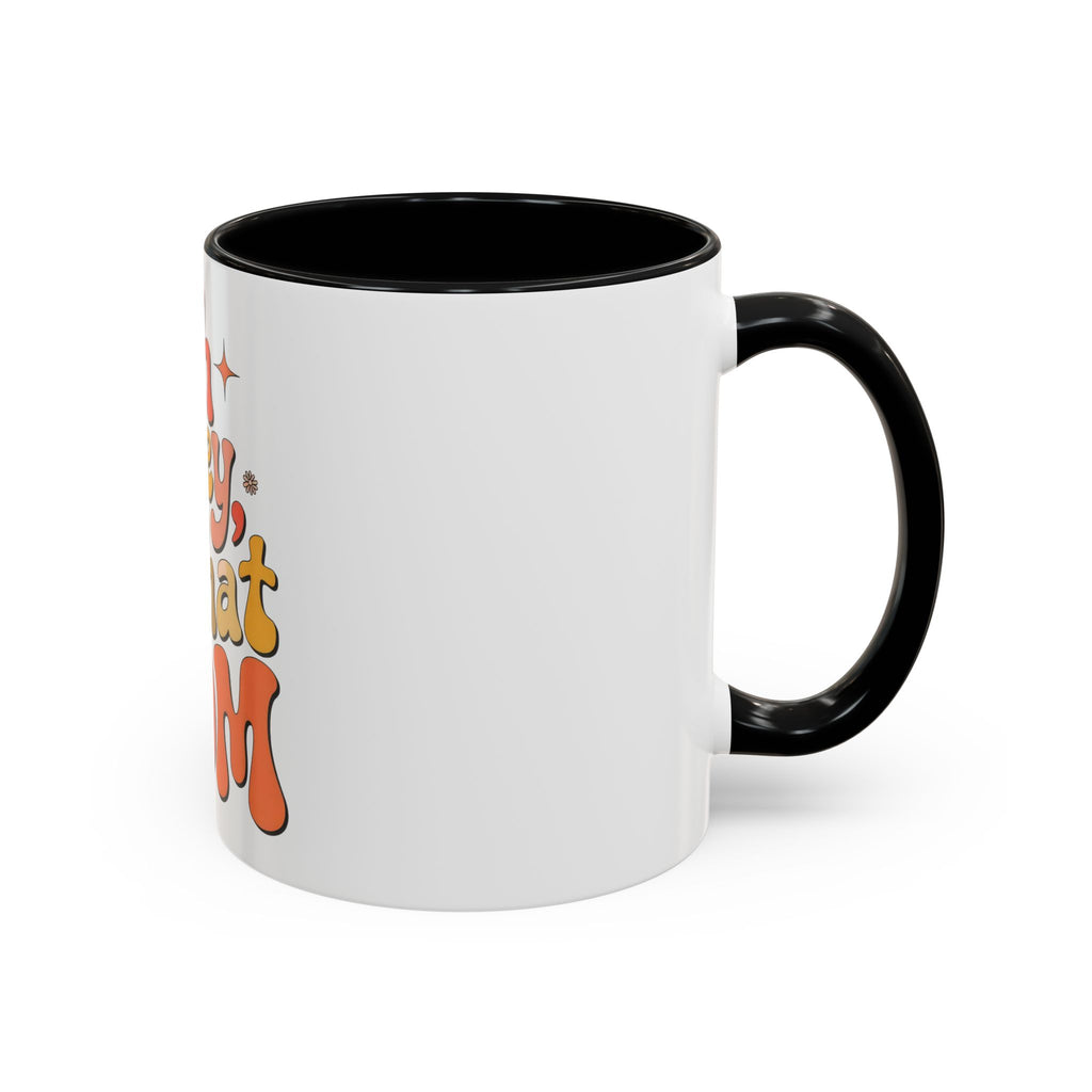 Oh Honey, I That Mom Accent Coffee Mug — Retro Funny Mom Gift (11/15 oz)