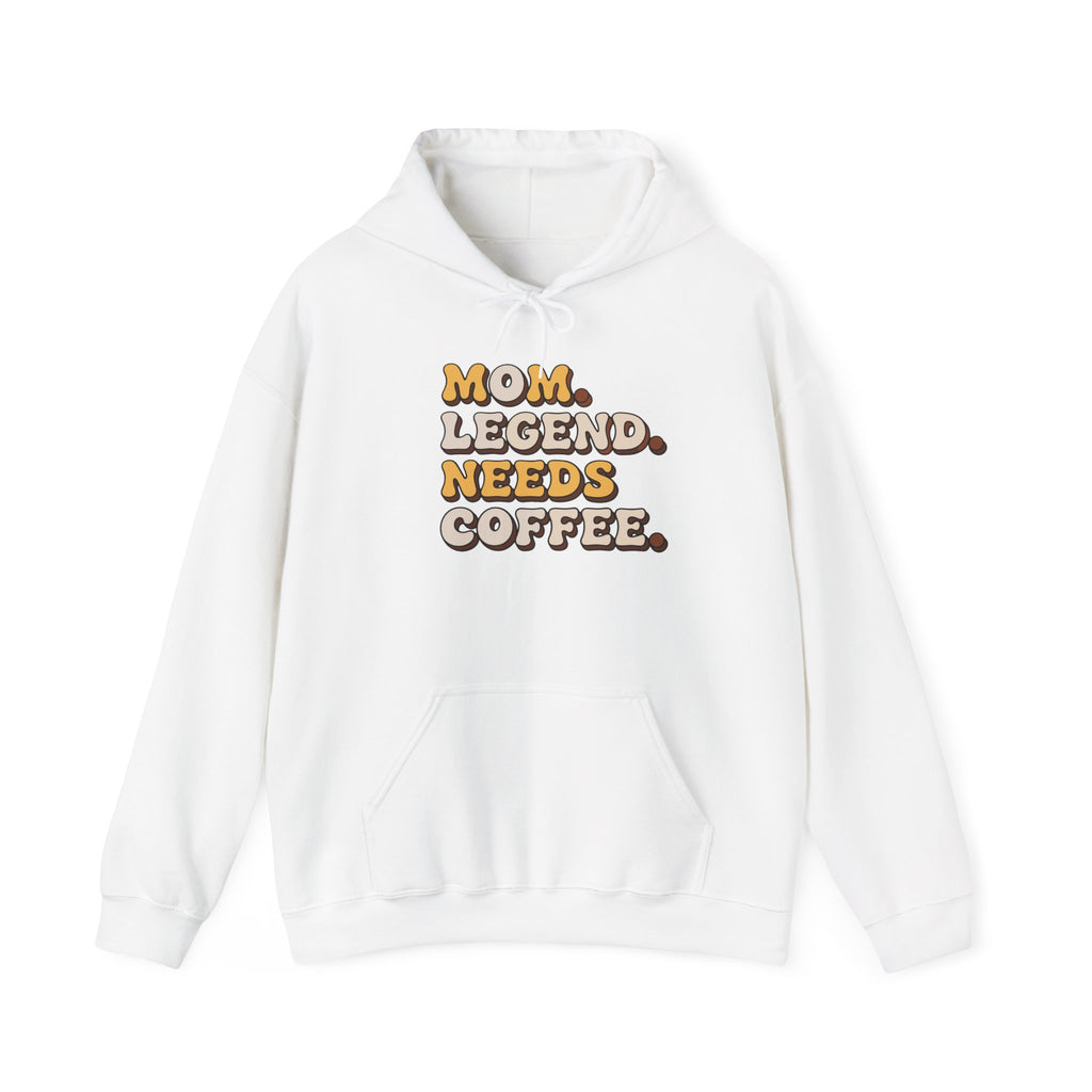 Mom Legend Needs Coffee Hoodie — Funny Mother's Day Coffee Sweatshirt