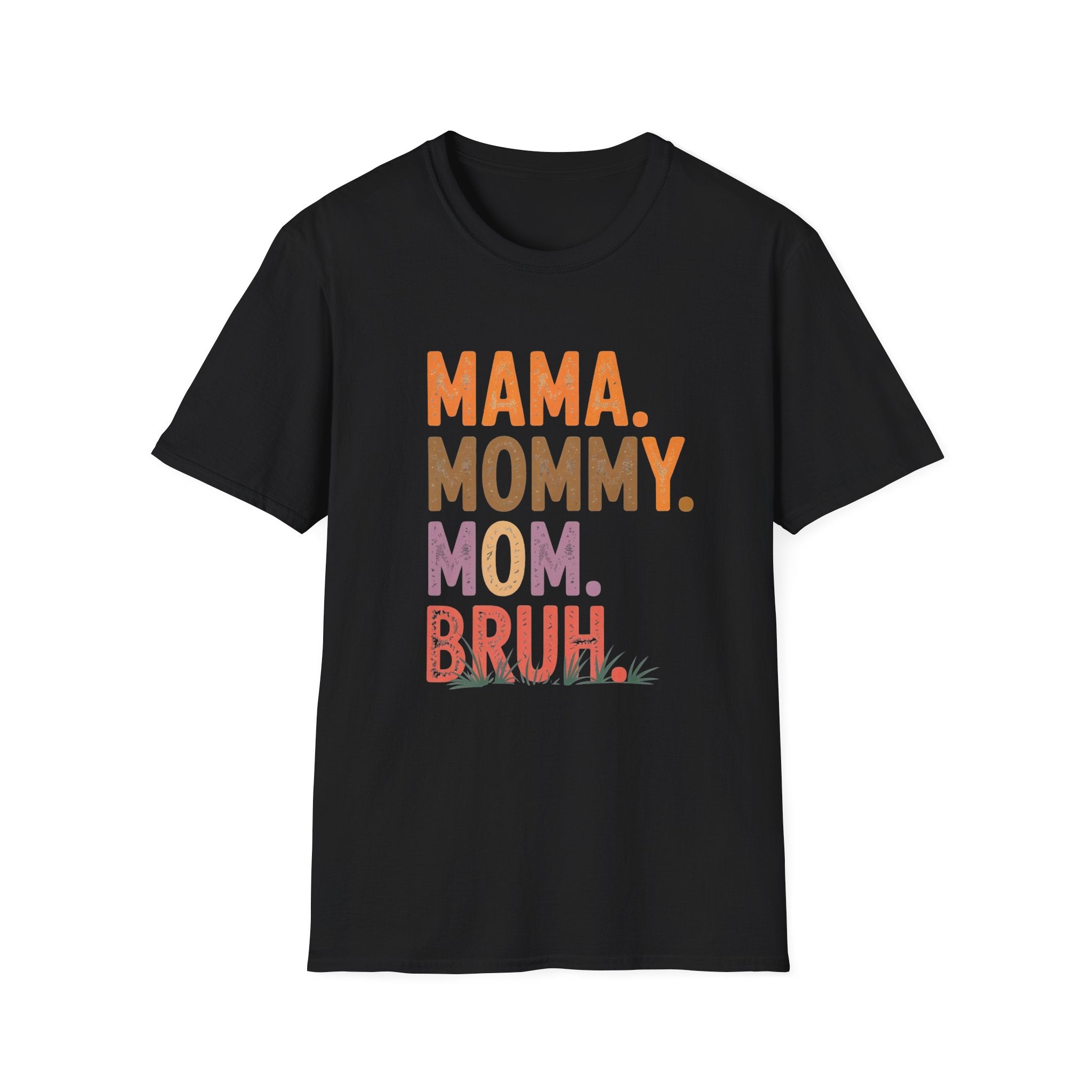 Mama Mommy Mom Bruh T-Shirt — Funny Mother's Day Graphic Tee