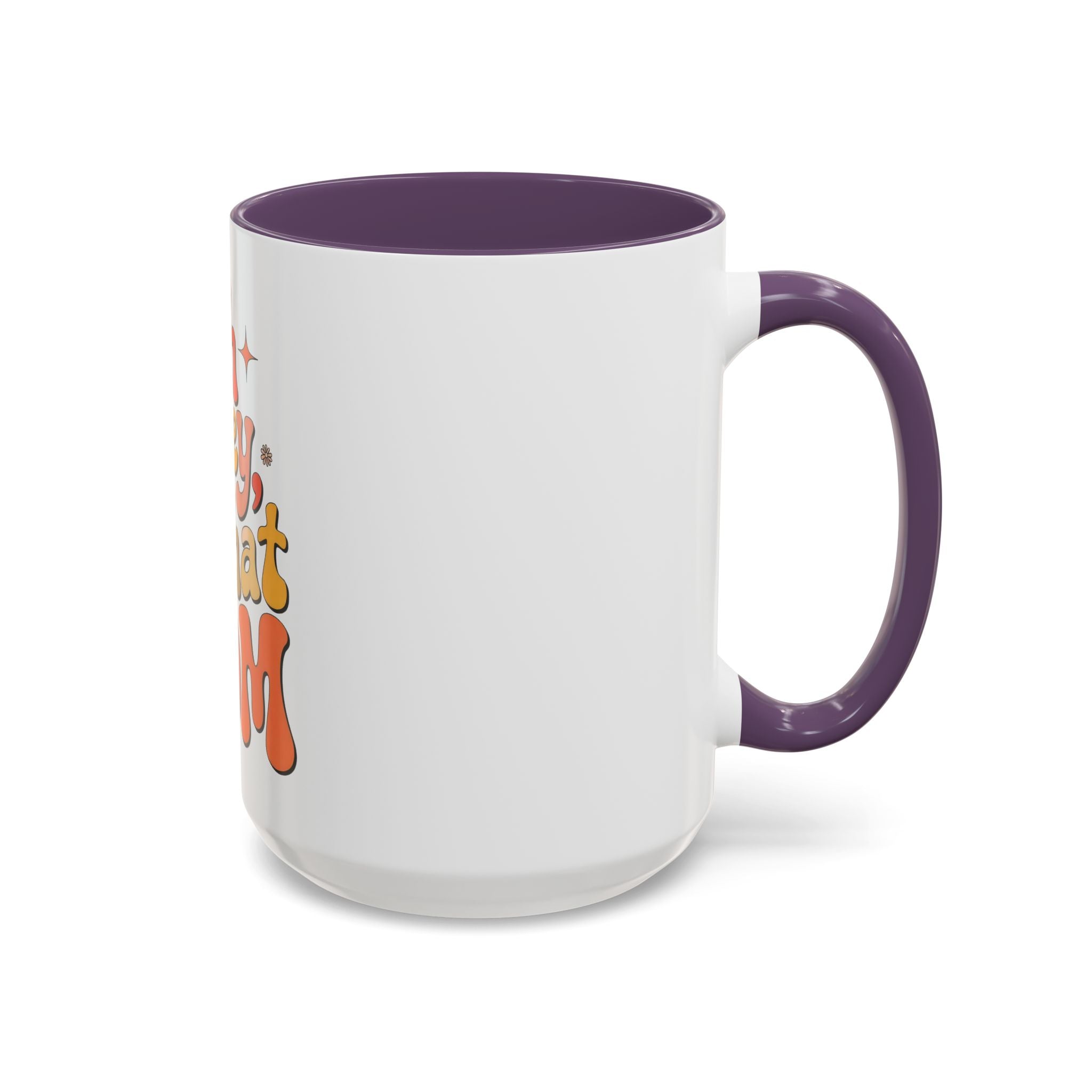 Oh Honey, I That Mom Accent Coffee Mug — Retro Funny Mom Gift (11/15 oz)