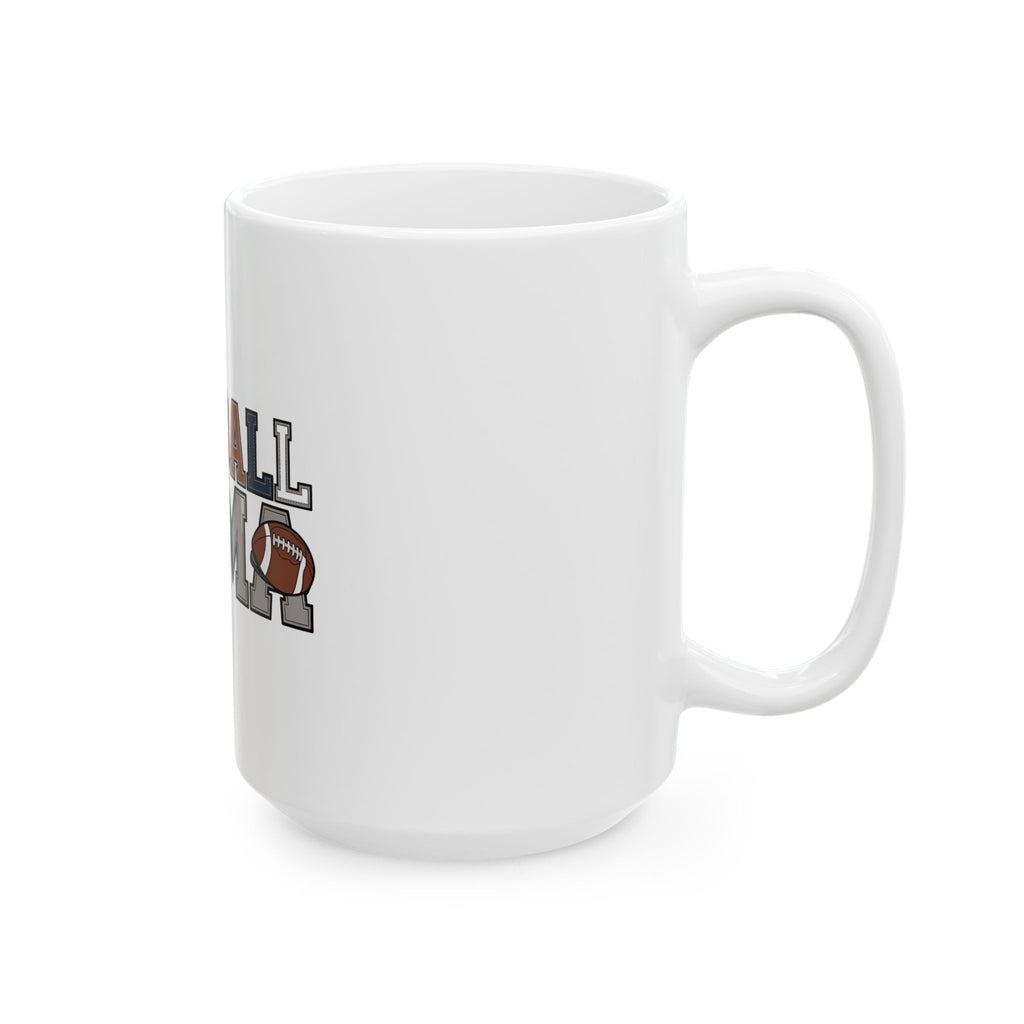 Football Mom Ceramic Mug — 11oz & 15oz Coffee Cup (Football Helmet & Ball Design)
