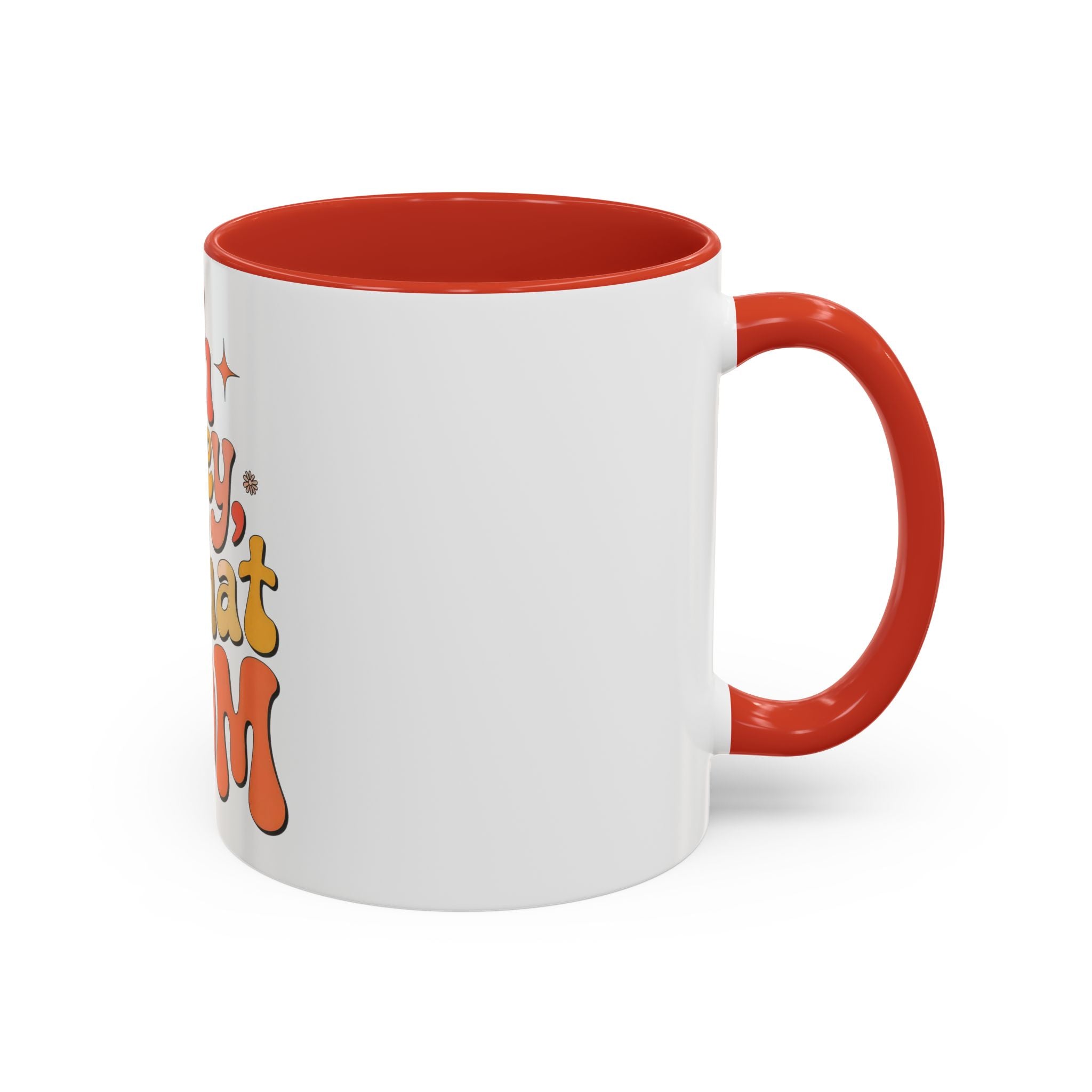 Oh Honey, I That Mom Accent Coffee Mug — Retro Funny Mom Gift (11/15 oz)