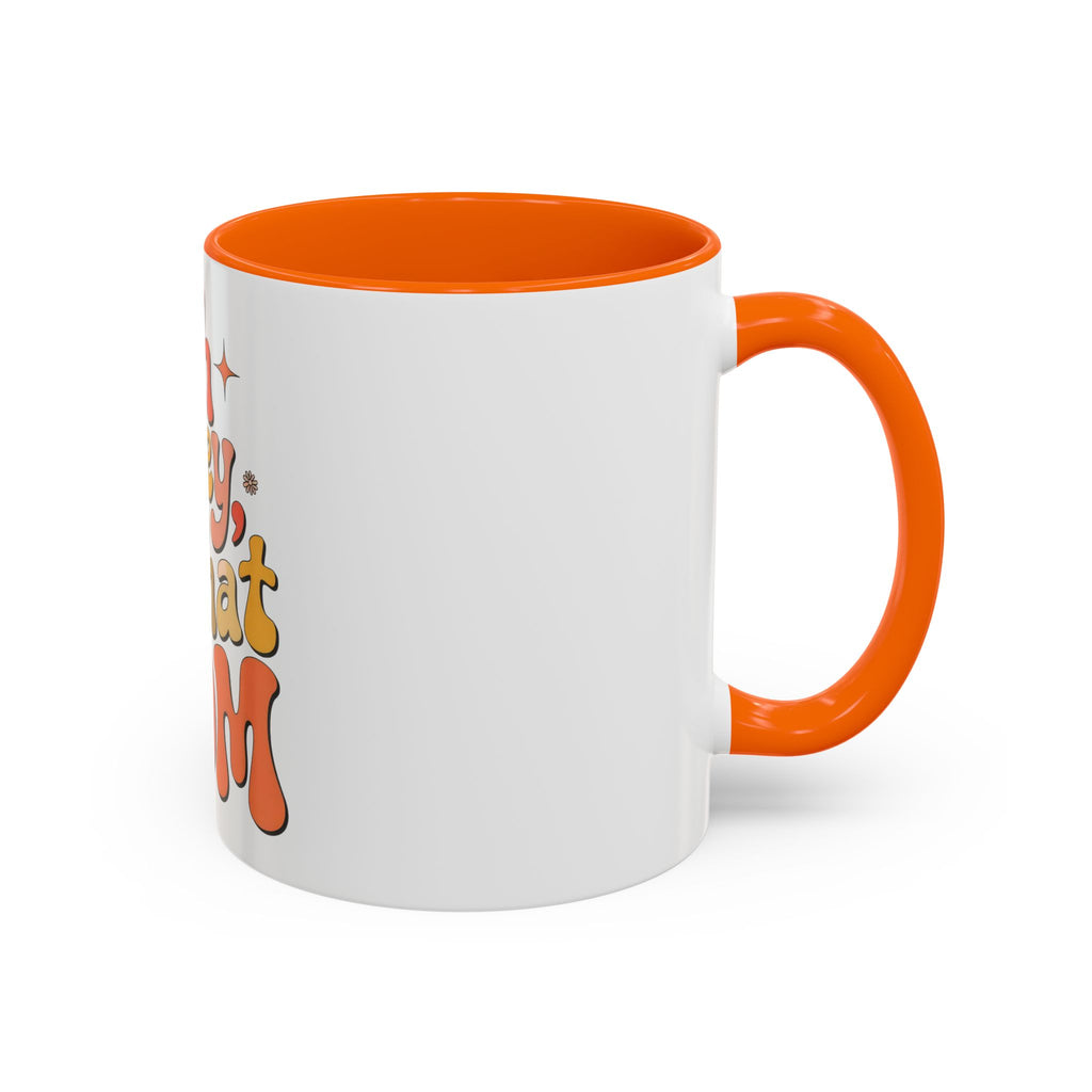 Oh Honey, I That Mom Accent Coffee Mug — Retro Funny Mom Gift (11/15 oz)