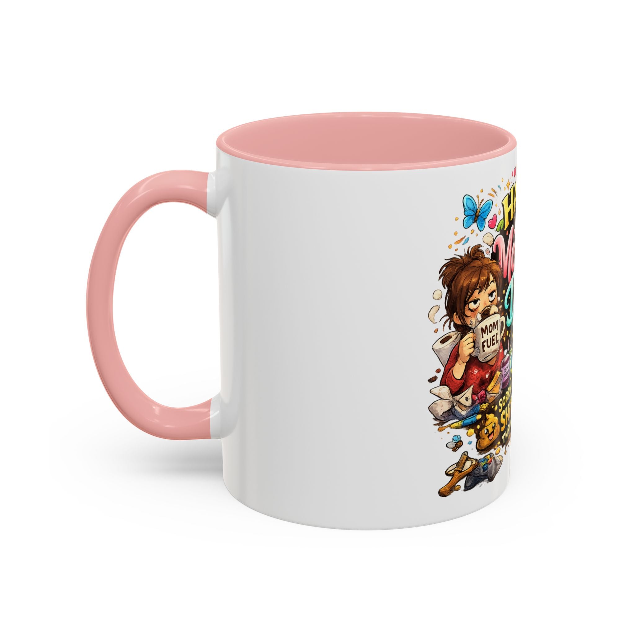 Mother's Day Coffee Mug — "Happy Mother's Day! Sorry for All the Sh*t" Funny Ceramic Accent Mug