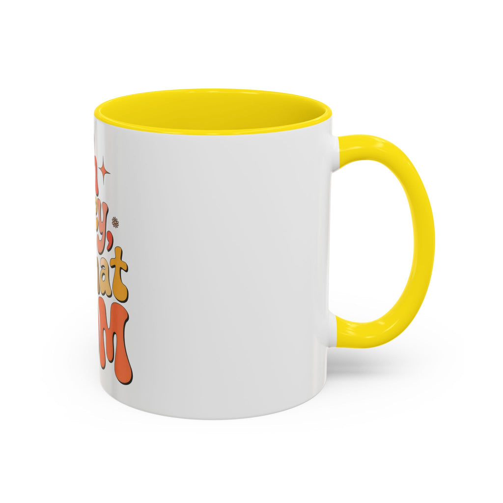 Oh Honey, I That Mom Accent Coffee Mug — Retro Funny Mom Gift (11/15 oz)