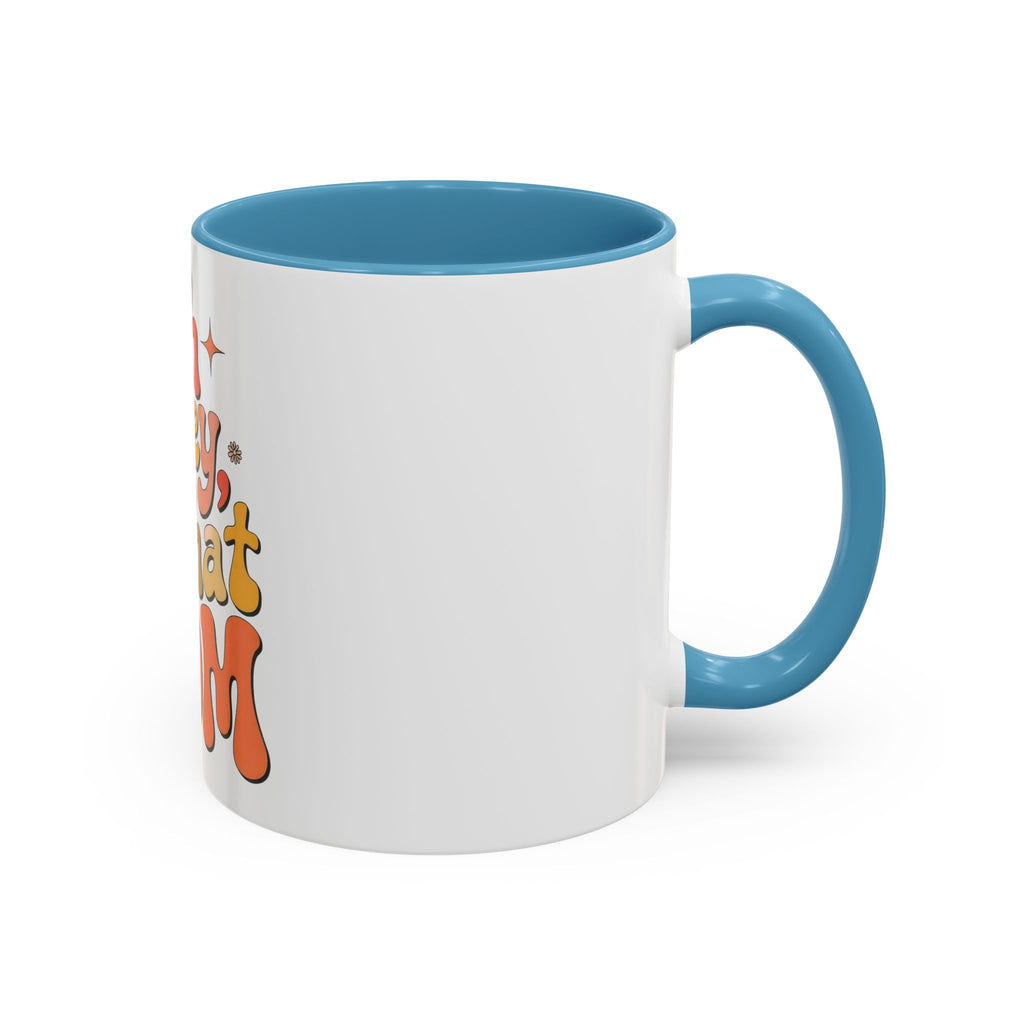 Oh Honey, I That Mom Accent Coffee Mug — Retro Funny Mom Gift (11/15 oz)