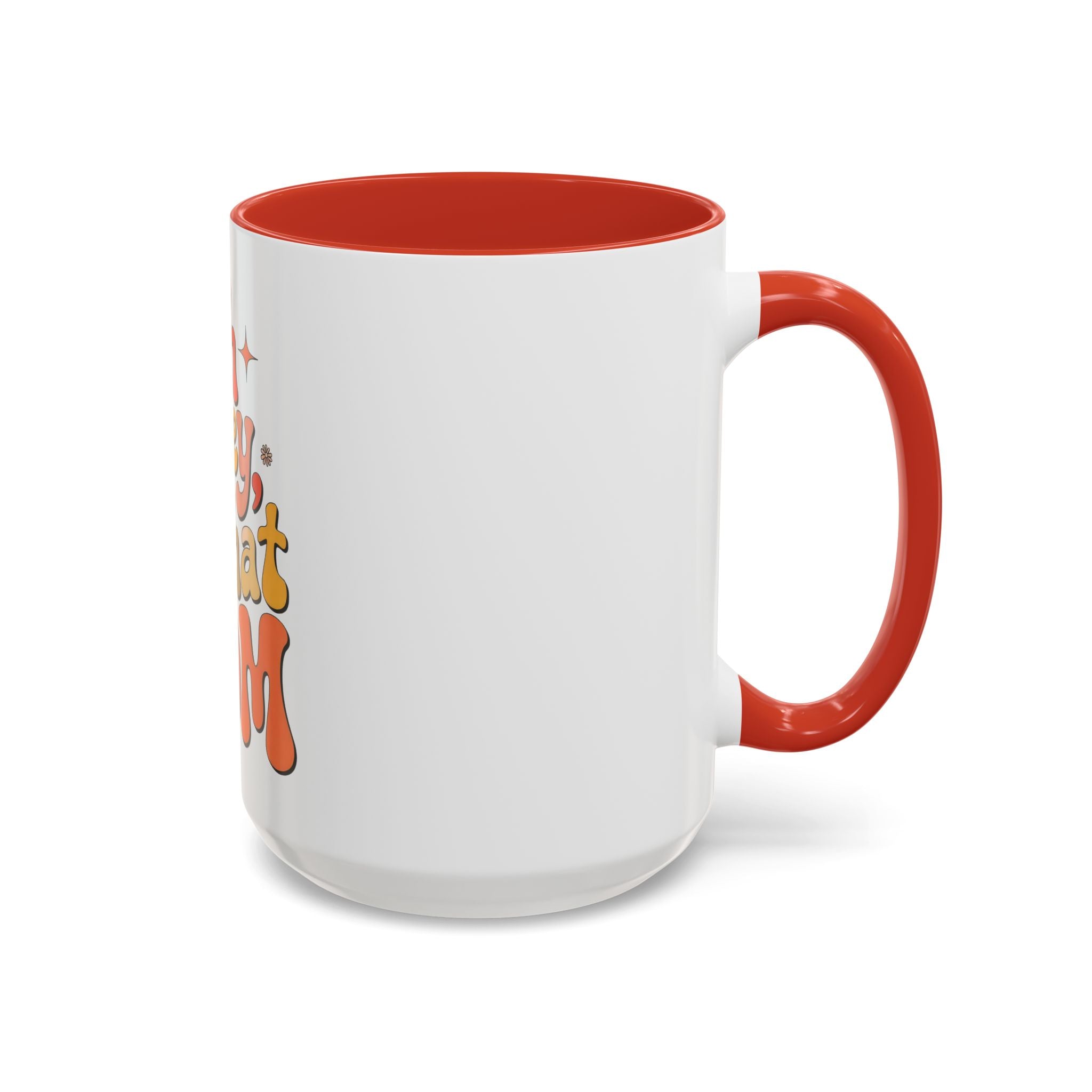 Oh Honey, I That Mom Accent Coffee Mug — Retro Funny Mom Gift (11/15 oz)