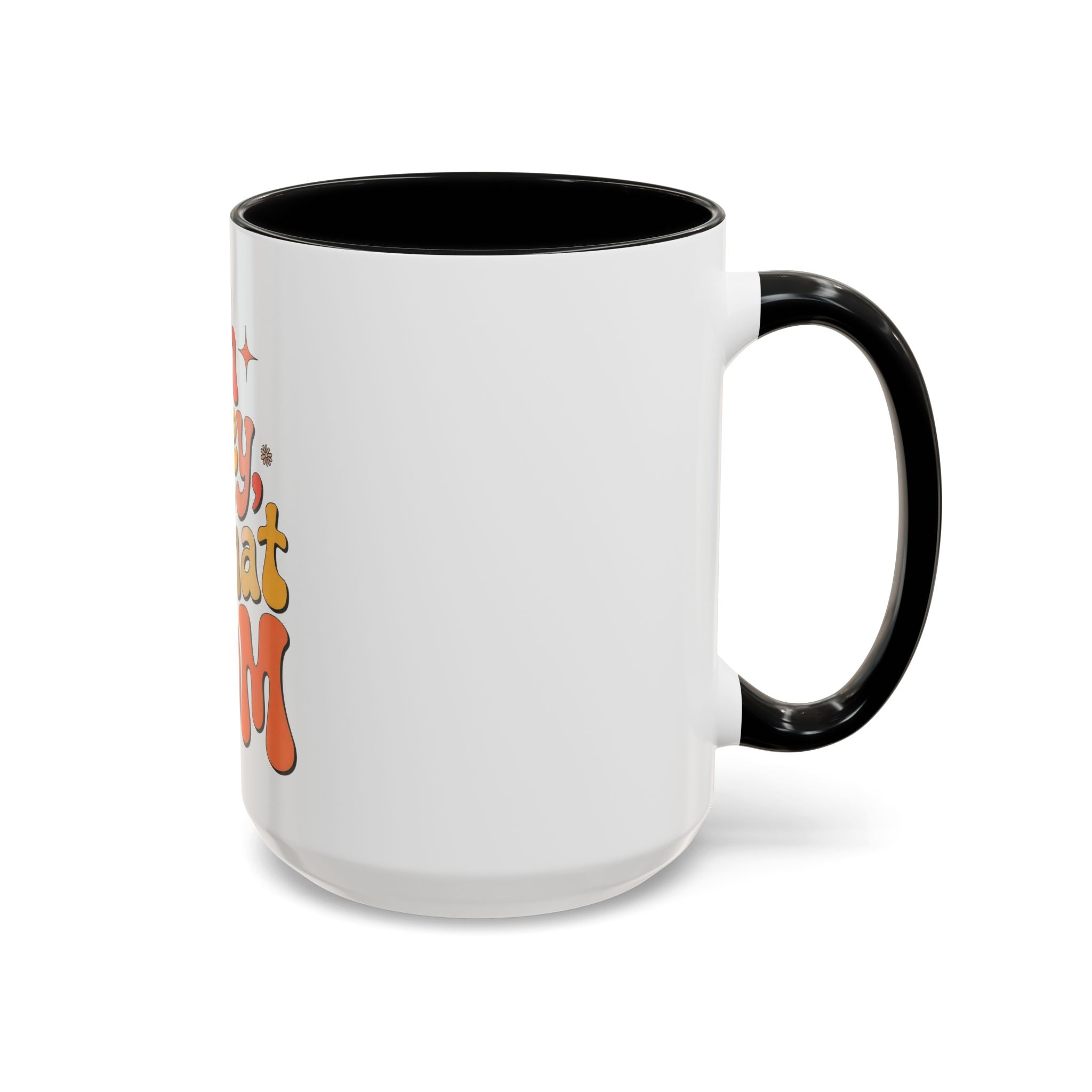 Oh Honey, I That Mom Accent Coffee Mug — Retro Funny Mom Gift (11/15 oz)